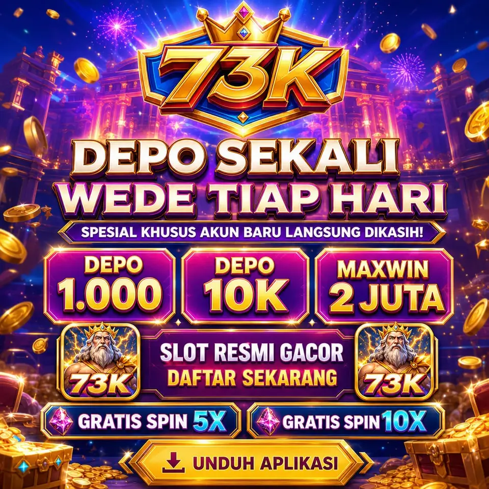 73k Masuk - 73k Resmi